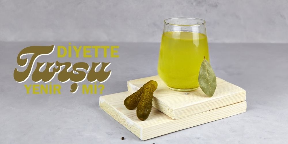 diyette turşu yenir mi