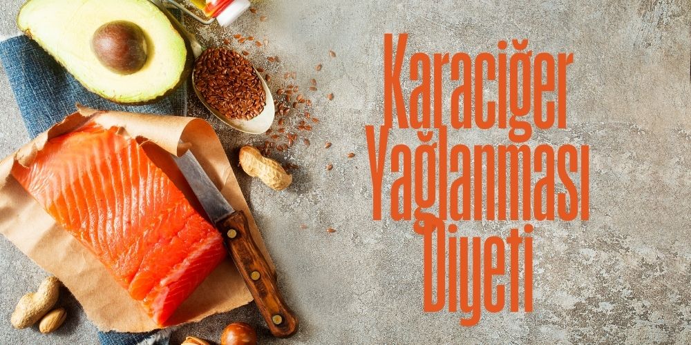 karaciğer yağlanması diyeti